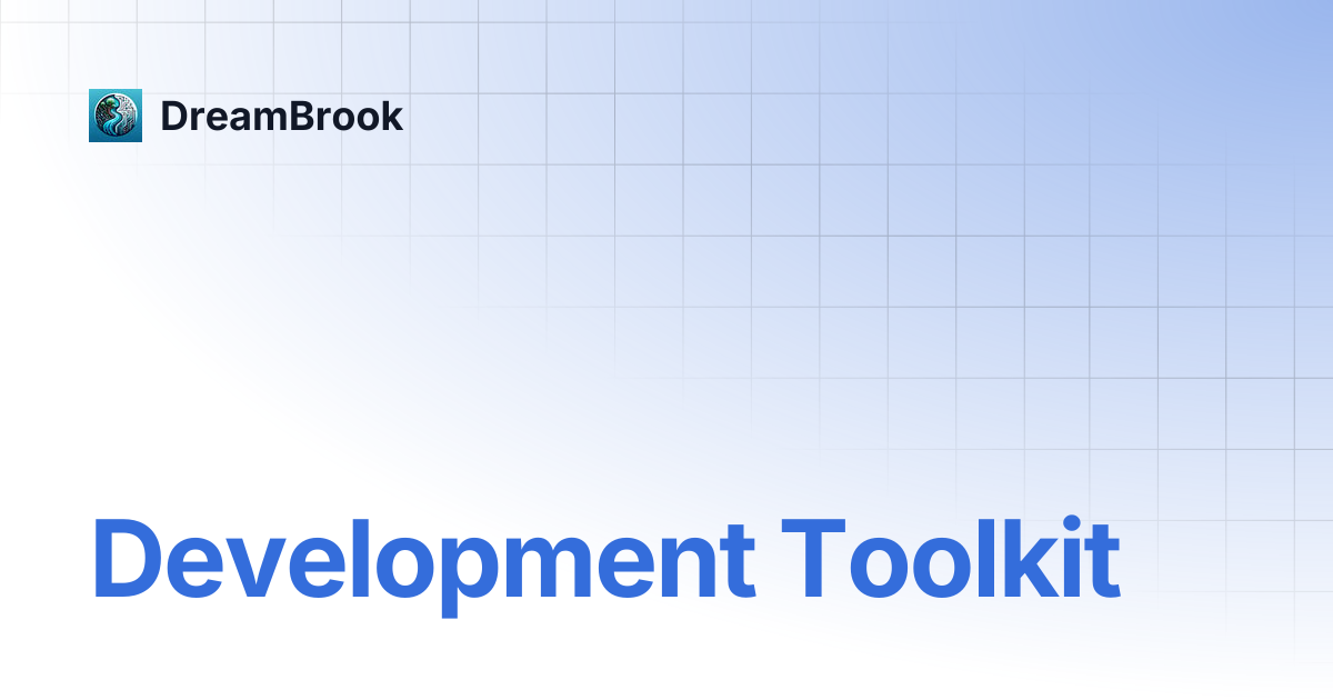 Development Toolkit | DreamBrook